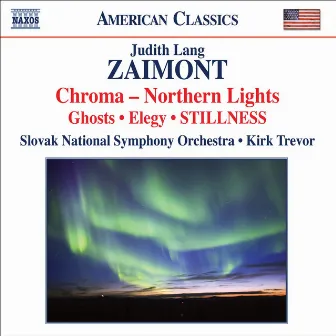 Zaimont: Chroma - Northern Lights by Judith Lang Zaimont