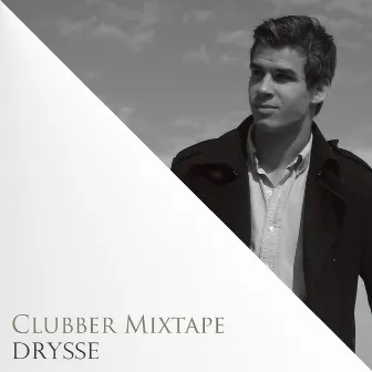 Clubber Mixtape by Drysse