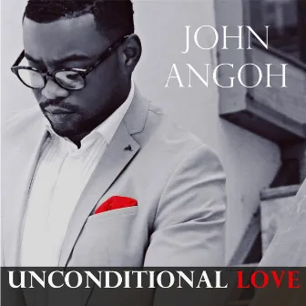 Unconditional Love by John Angoh