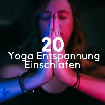 20 Yoga Entspannung Einschlafen - Klaviermusik by Entspannen Klassische Orchester