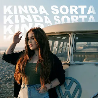 Kinda, Sorta by Kendra Checketts