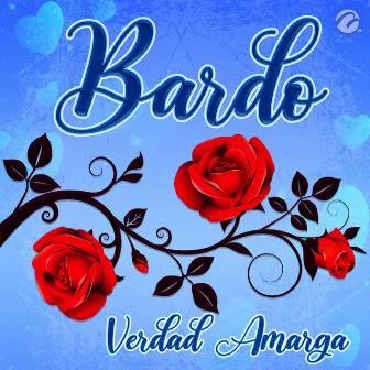 Verdad Amarga by Bardo