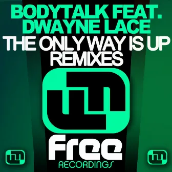 The Only Way Is up Remixes by Bodytalk