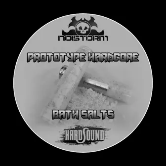 BATH SALTS by Prototype Hardcore