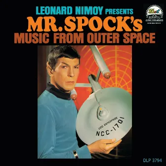 Presents Mr. Spock's Music From Outer Space by Leonard Nimoy