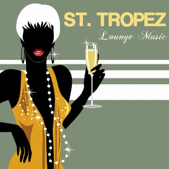 St.Tropez Lounge Music (Chill Out Music at Club Saint Germain) by Saint Tropez Radio Lounge Chillout Music Club