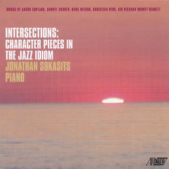 Intersections: Character Pieces In The Jazz Idiom by Jonathan Sokasits