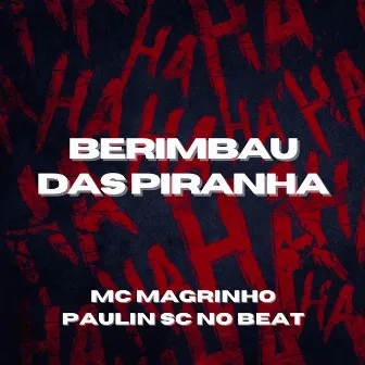 BERIMBAU DAS PIRANHA by DJ Paulin SC