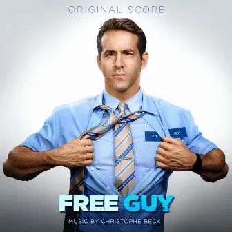 Free Guy (Original Score) by Christophe Beck