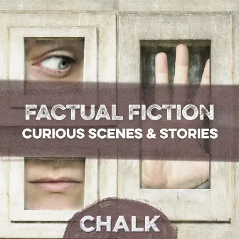 Factual Fiction - Curious Scenes & Stories by Stephen Matthew Porter