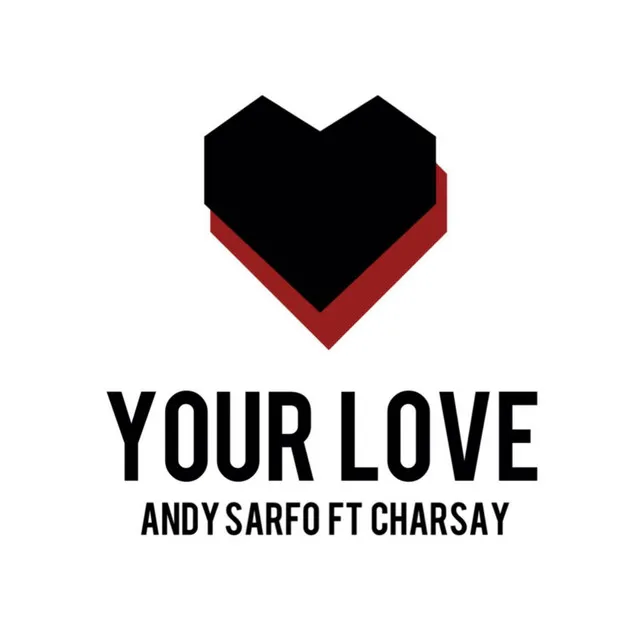 Your Love (feat. Charsay)