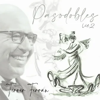 Ferrer Ferran: Pasodobles (Vol.2) by Ferrer Ferran