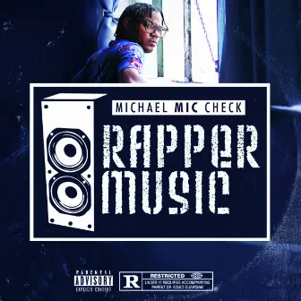 Rapper Music by Michael Mic Check