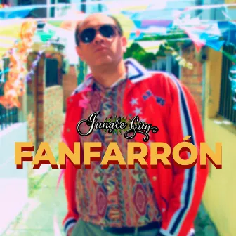 Fanfarrón by Jungle City