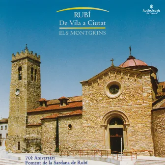 Rubí, De Vila a Ciutat by Els Montgrins