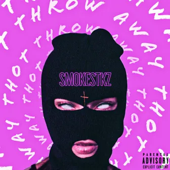 Throwaway Thot by SMOKESTKZ