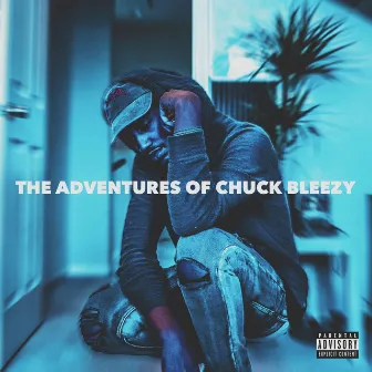 The Adventures of Chuck Bleezy by Mr. Man