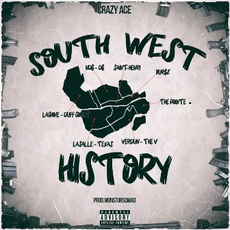 SOUTH WEST HISTORY by Crazy Ace