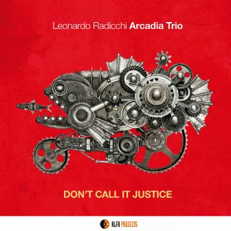 Don't Call It Justice by Leonardo Radicchi Arcadia Trio