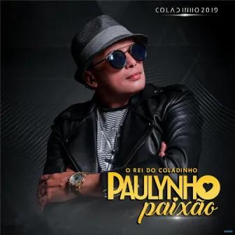 Coladinho 2019 by Paulynho Paixão