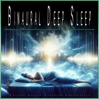 Binaural Deep Sleep: Falling Asleep Sleeping Frequencies by Unknown Artist