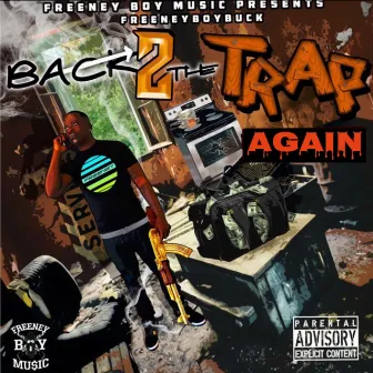 Back 2 the Trap Again by Freeneyboybuck