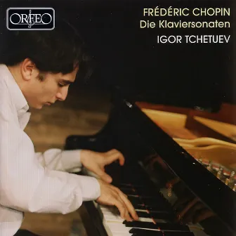 Chopin: Piano Sonatas Nos. 1-3 by Igor Tchetuev