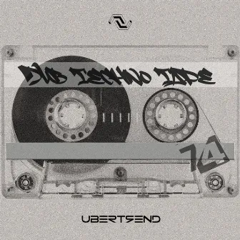 Ubertrend Dub Techno Tape 74 by B3K