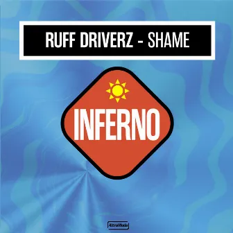 Shame by Ruff Driverz