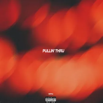 Pullin' Thru by Wethu