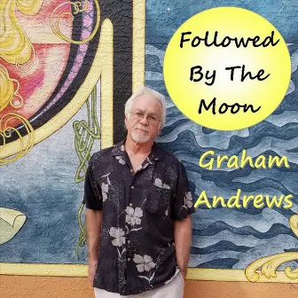 Followed by the Moon by Graham Andrews