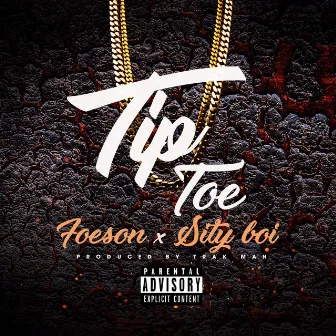 Tip Toe by Sity Boi