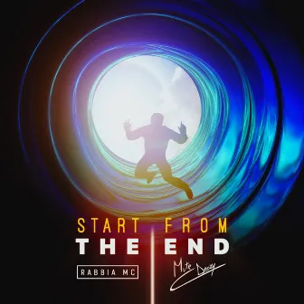 Start From The End by Rabbia Mc