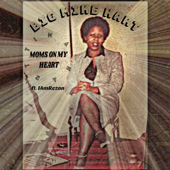 Moms on My Heart by Big Mike Hart