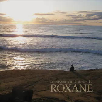 Se Reposer Sur La Terre - Ep by Roxane