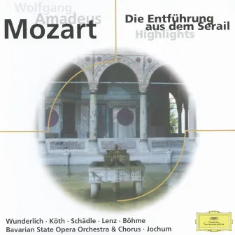 Mozart: Die Entführung aus dem Serail (Highlights) by Friedrich Lenz