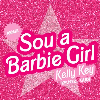 Sou a Barbie Girl (Remix 2023) by GUDI