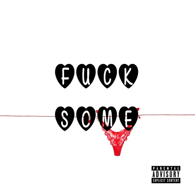 Fuck Some - Remastered