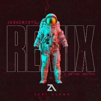 Jesucristo - Remix by Zeki Alamo