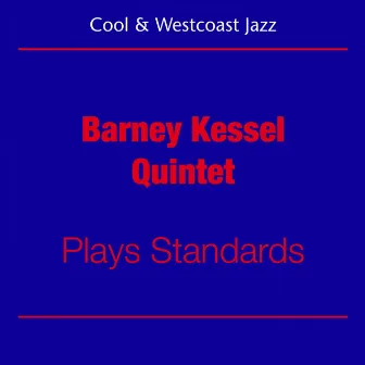 Cool Jazz And Westcoast by Barney Kessel Quintet