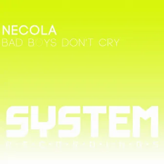 Bad Boys Don't Cry by Necola