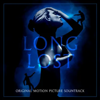 Long Lost (Original Motion Picture Soundtrack) by Gyom