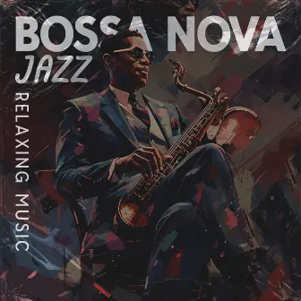 Bossa Nova Jazz Relaxing Music by 