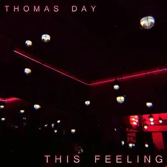 This Feeling by Thomas Day