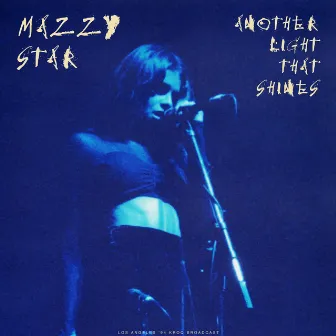 Another Light That Shines (Live 1994) by Mazzy Star