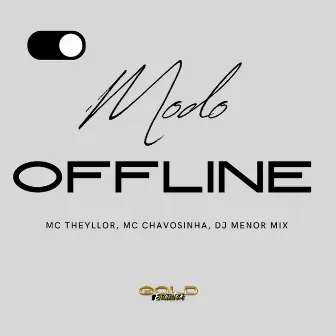 Modo Offline by MC CHAVOSINHA