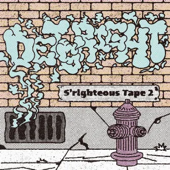 s'righteous tape 2 by DET S'RIGHT