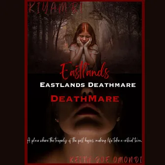 Eastlands Deathmare by Keith Joe Omondi