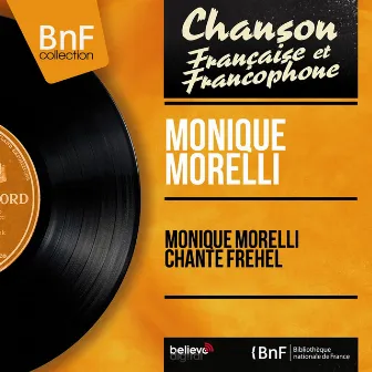 Monique Morelli chante Fréhel (feat. Robert Valentino et son orchestre) [Mono Version] by Monique Morelli