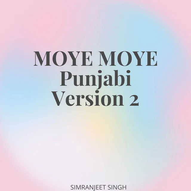 Moye Moye - Punjabi Version 2